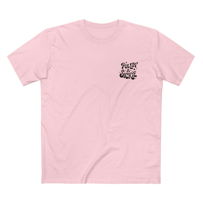 Pullin' a Sickie Tee - T-Shirt Dealer