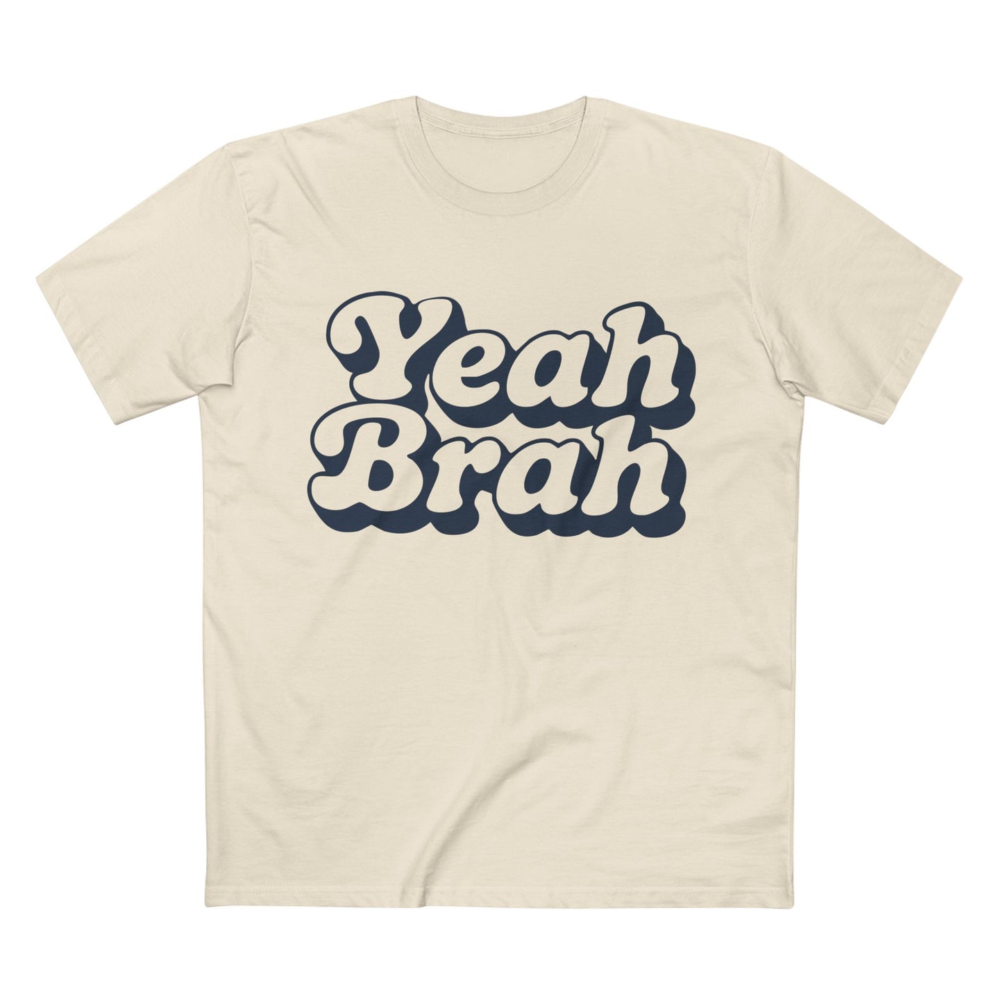 Yeah Brah Tee - T-Shirt Dealer