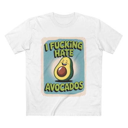 I Hate Avocados Tee featuring a humorous avocado graphic and the phrase 'I FUCKING HATE AVOCADOS'.