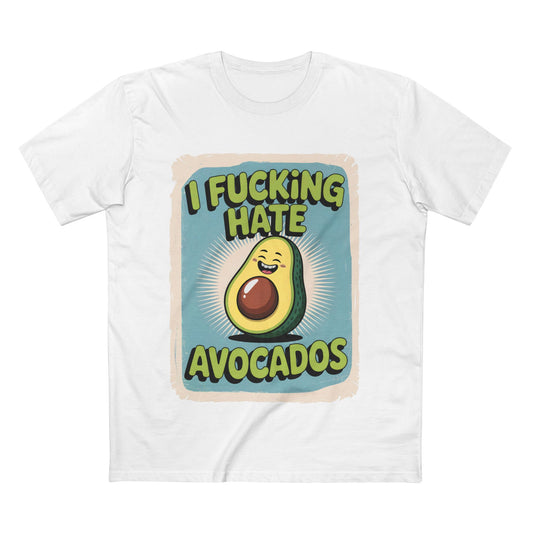 I Hate Avocados Tee featuring a humorous avocado graphic and the phrase 'I FUCKING HATE AVOCADOS'.