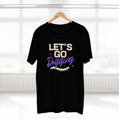 Let's Go Dogging Tee - T-Shirt Dealer