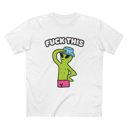 "Fuck This" Alien Tee - T-Shirt Dealer