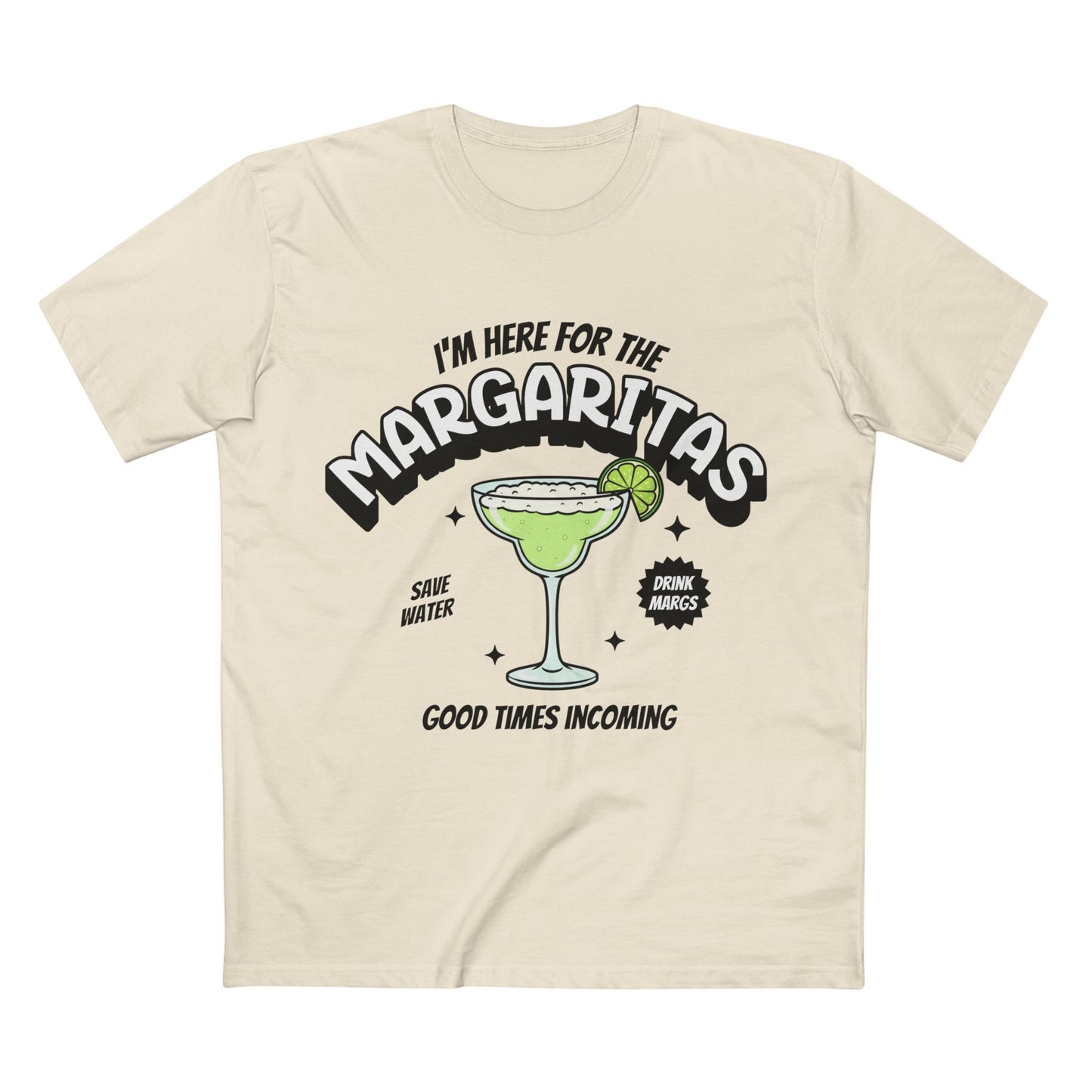 I'm Here For The Margaritas Tee - T-Shirt Dealer