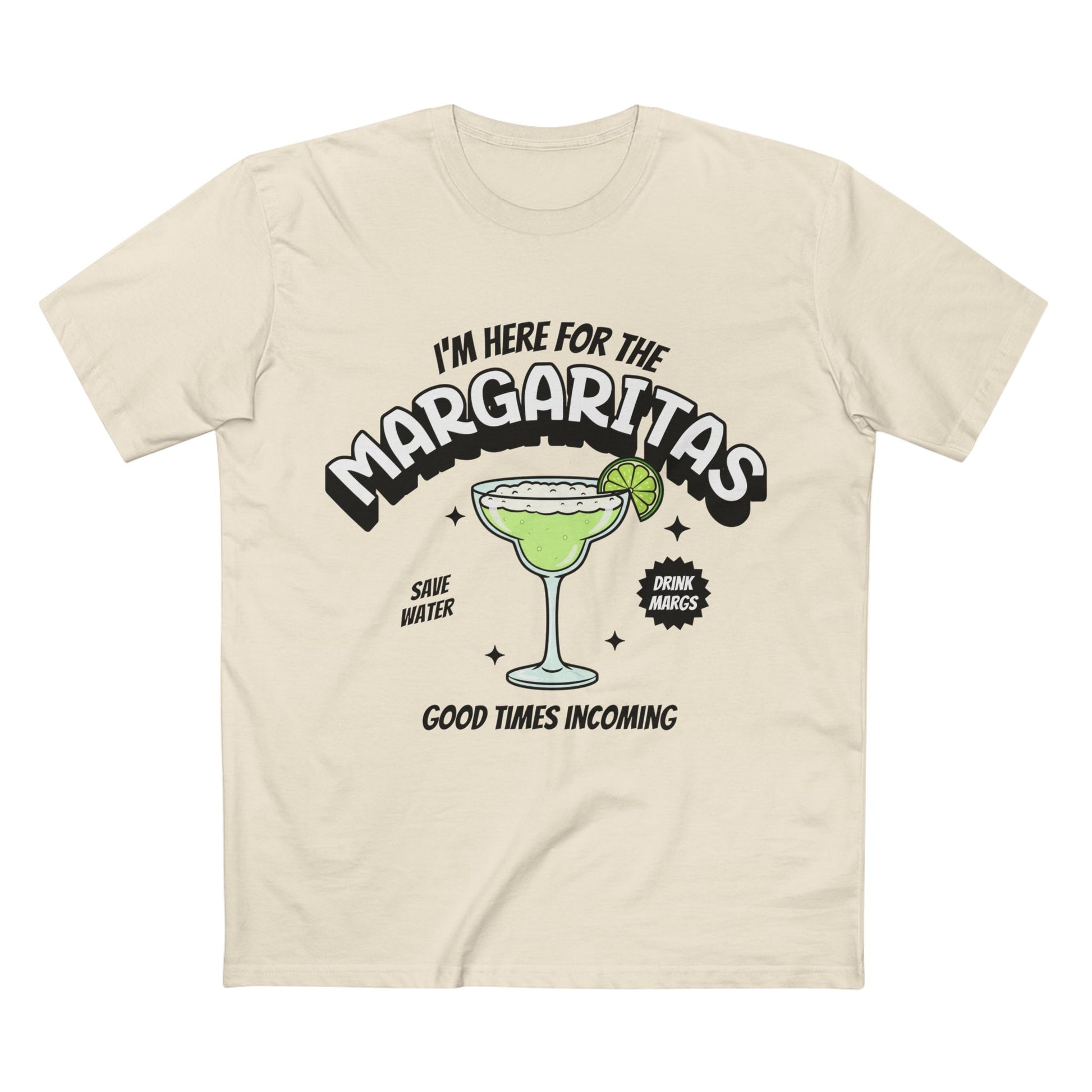 I'm Here For The Margaritas Tee - T-Shirt Dealer