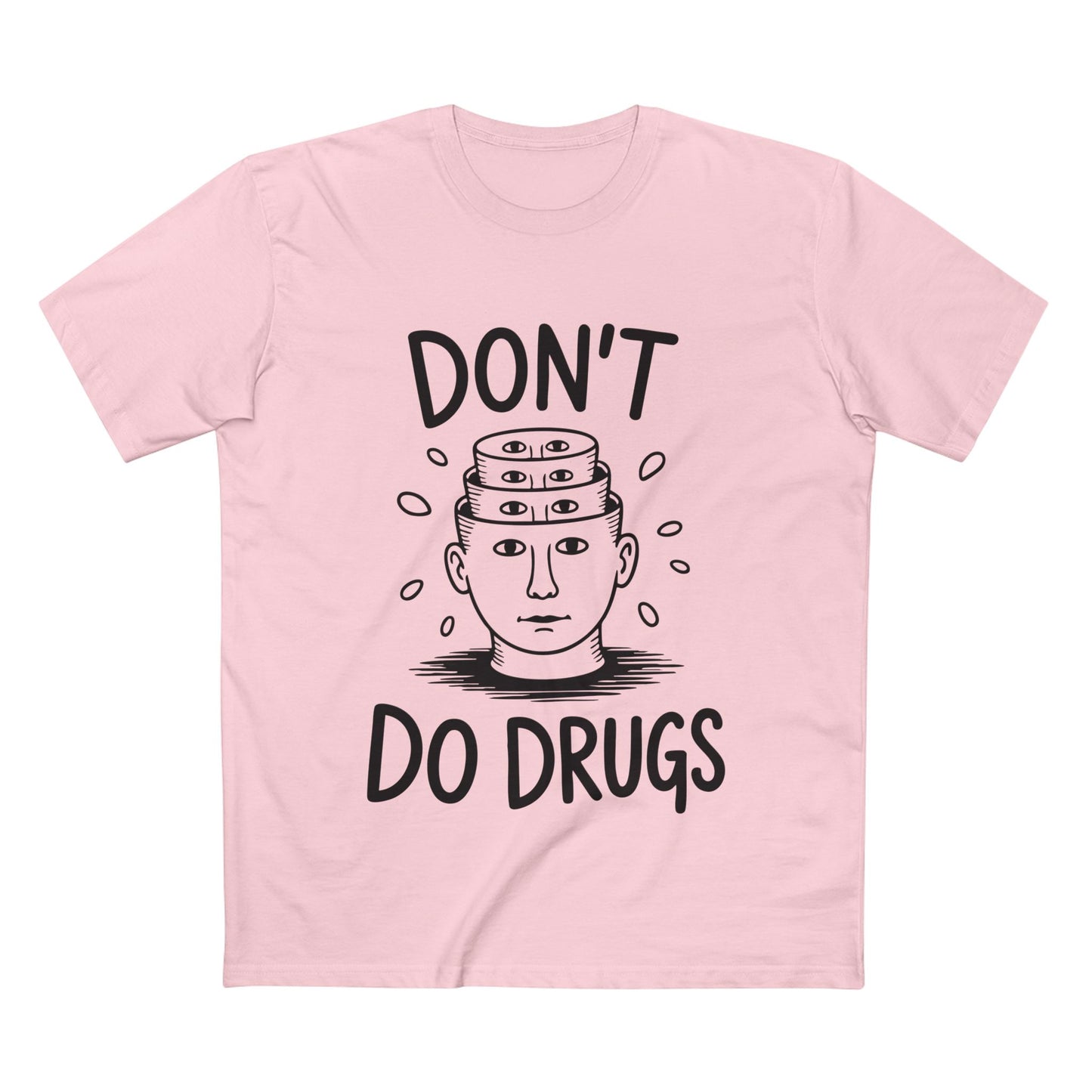 Don't Do Drugs Tee - T-Shirt Dealer