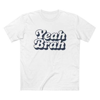 Yeah Brah Tee - T-Shirt Dealer