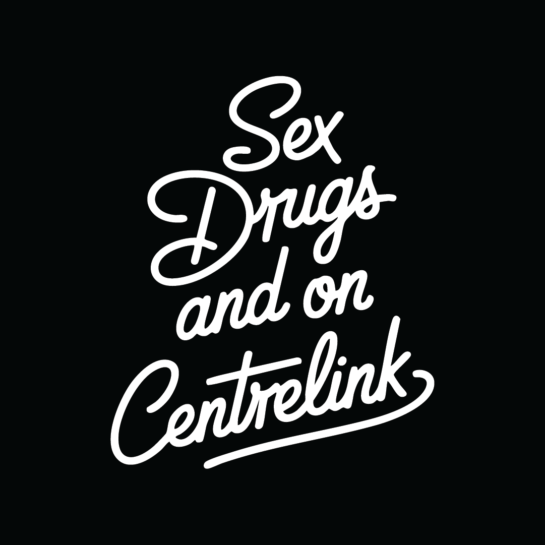 Sex, Drugs and Centrelink Tee - T-Shirt Dealer