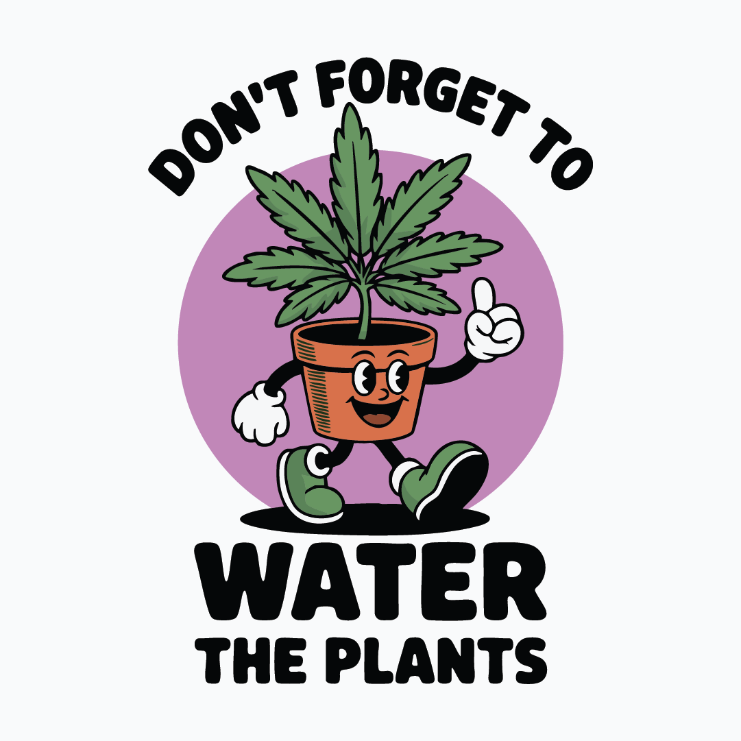 Water Your Plants Tee - T-Shirt Dealer