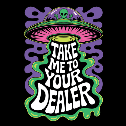 Take Me to Your Dealer Tee featuring a quirky alien spaceship design with bold graphics.