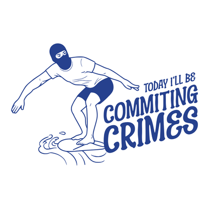 Commiting Surf Crimes Tee - T-Shirt Dealer