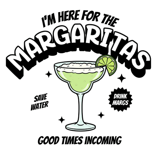 I'm Here For The Margaritas Tee - T-Shirt Dealer