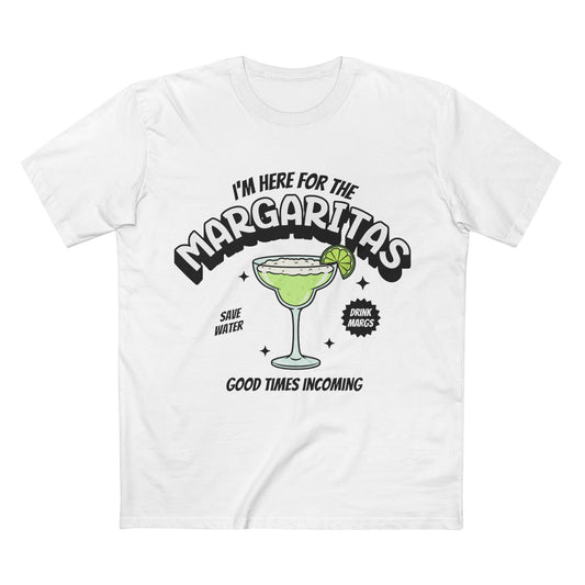 I'm Here For The Margaritas Tee - T-Shirt Dealer