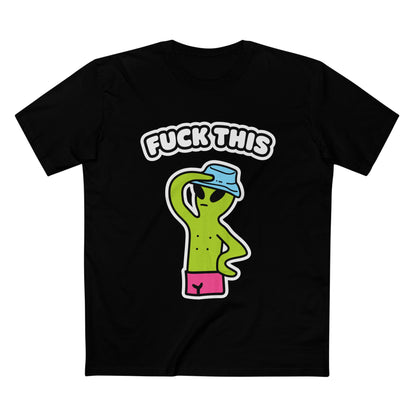 "Fuck This" Alien Tee - T-Shirt Dealer