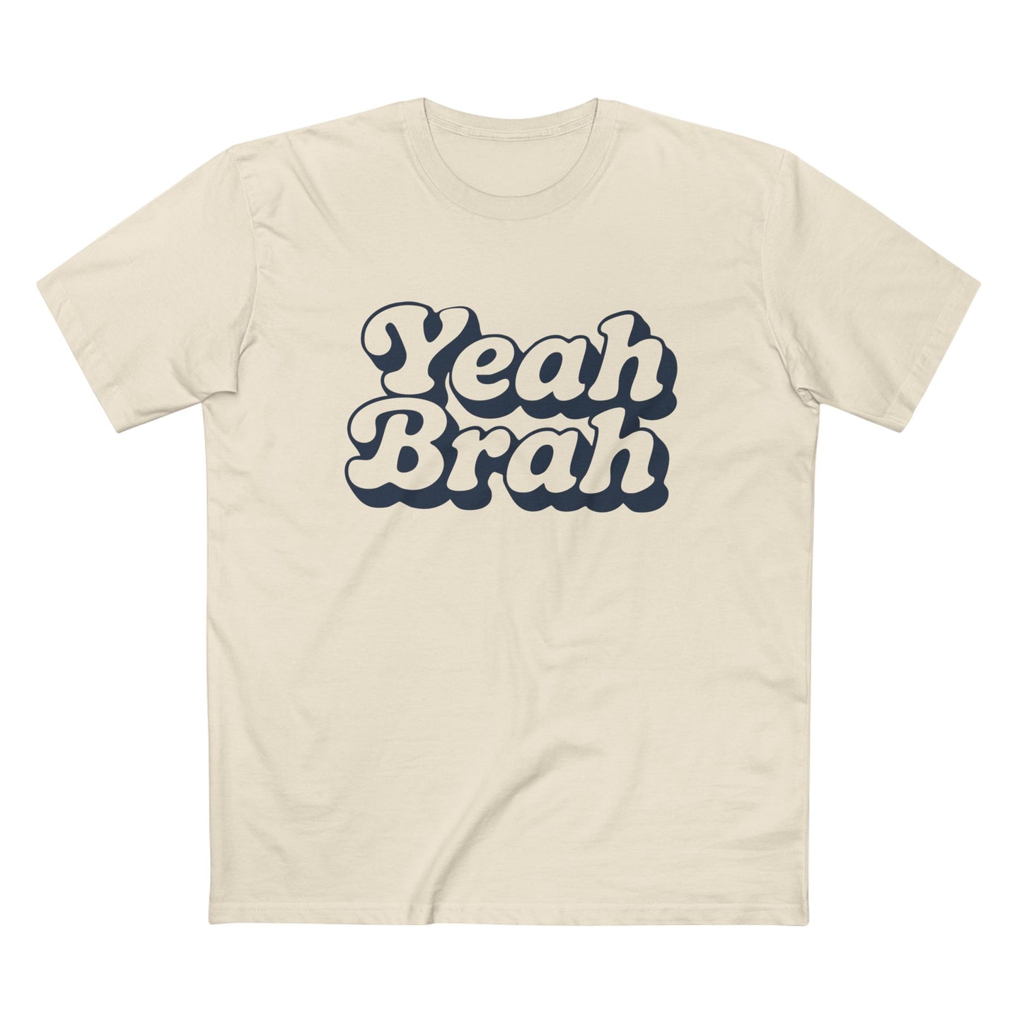 Yeah Brah Tee - T-Shirt Dealer