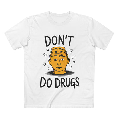 Don't Do Drugs Tee - T-Shirt Dealer