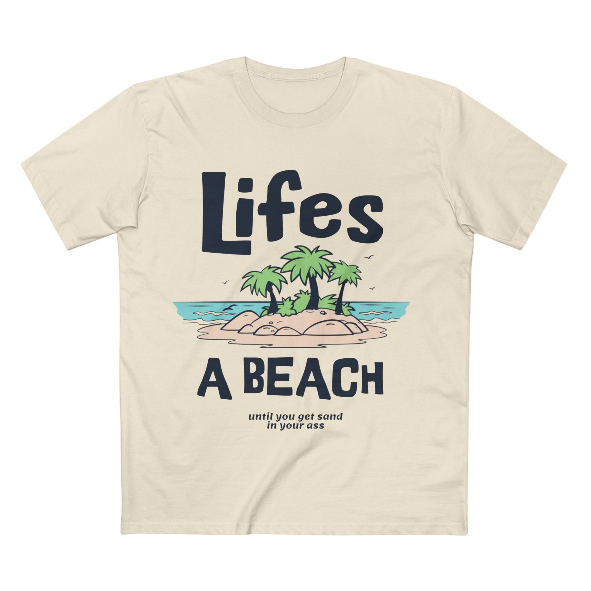 Life's A Beach Tee - T-Shirt Dealer